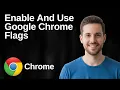 How To Enable And Use Google Chrome Flags Easy Guide