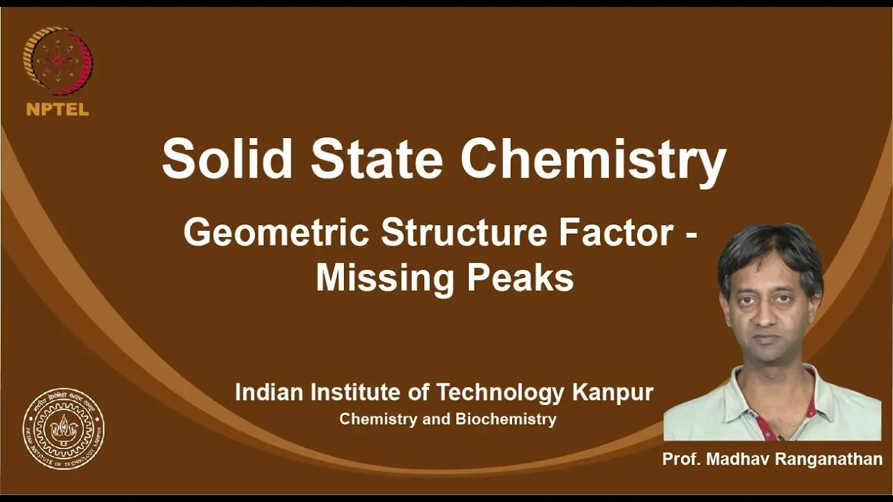noc19-cy16-Lecture 42 - Geometric Structure Factor - Missing Peaks