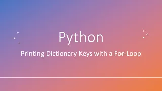 Python Printing Dictionary Keys with a For-Loop