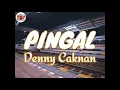 Lagu PINGAL - DENNY CAKNAN (Lirik Lagu Pingal) #koplo #ambyar #pingal