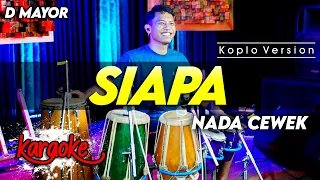 siapa karaoke nada cewek wanita versi dangdut koplo chord d mayor
