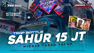 dj sahur x melody 15 juta trap battle sahur on the road anti ketulup by zainul 99