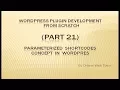Wordpress Plugin Development tutorial from scratch Part 21 Parameterized Shortcodes in Wordpress