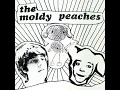Anyone Else but You - The Moldy Peaches