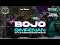 Download Lagu DJ BOJO SIMPENAN - MBEROT STYLE TERBARU PALING GAYENG - JINGGLE MAHESO DJATI -@Teamdemdemofficial