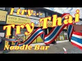 Review I try Try Thai Noodle Bar