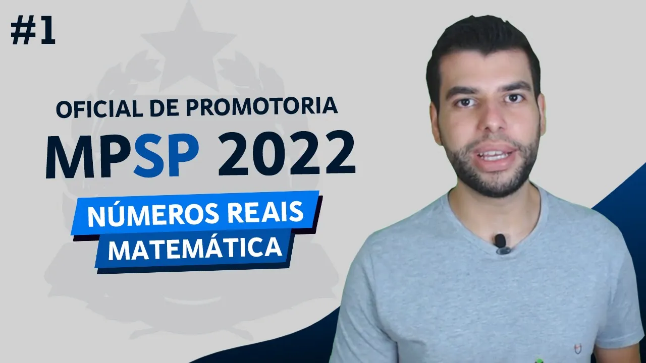 NÚMEROS REAIS - MPSP 2022 - Oficial de Promotoria (Vunesp)