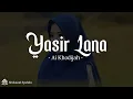 Download Lagu Yasir Lana - Ai Khodijah (Lirik)