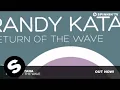 Download Lagu Randy Katana - Return Of The Wave (Original Mix)