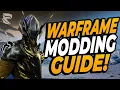 Warframe Ultimate Frame Modding Guide 2024