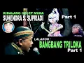 Download Lagu Part 1 Pagelaran Wayang Golek  Ki Dalang Cecep Muda - SUHENDRA S. SUPRIADI   ][  BANGBANG TRILOKA