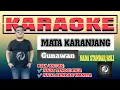 Download Lagu MATA KARANJANG KARAOKE NADA STANDAR/NADA RENDA CEWEK