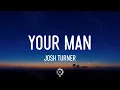 Josh Turner - Your Man