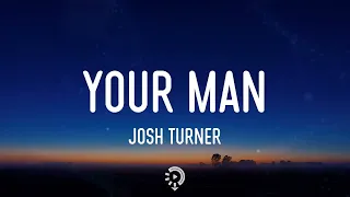Josh Turner - Your Man
