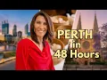 48 Hours in Perth The Perfect Weekend Itinerary