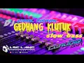 Dj Viral Slowbass || Gedang Klutuk || by CLAUDIO GRN
