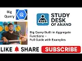 BigQuery Aggregate Functions - Complete Guide with Examples