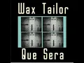 Wax Tailor - Que será