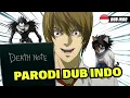 Lagu DEATH NOTE | PARODI DUB INDO