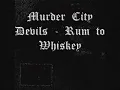 The Murder City Devils - Rum to Whiskey