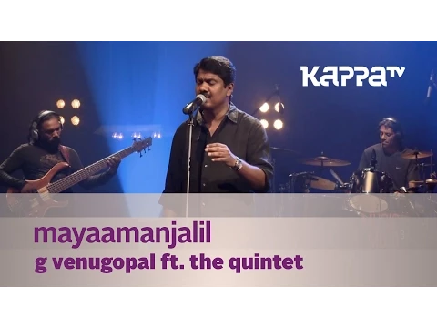 Download MP3 Mayaamanjalil - G Venugopal feat. The Quintet - Music Mojo - Kappa TV