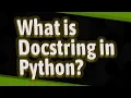 What is Docstring in Python