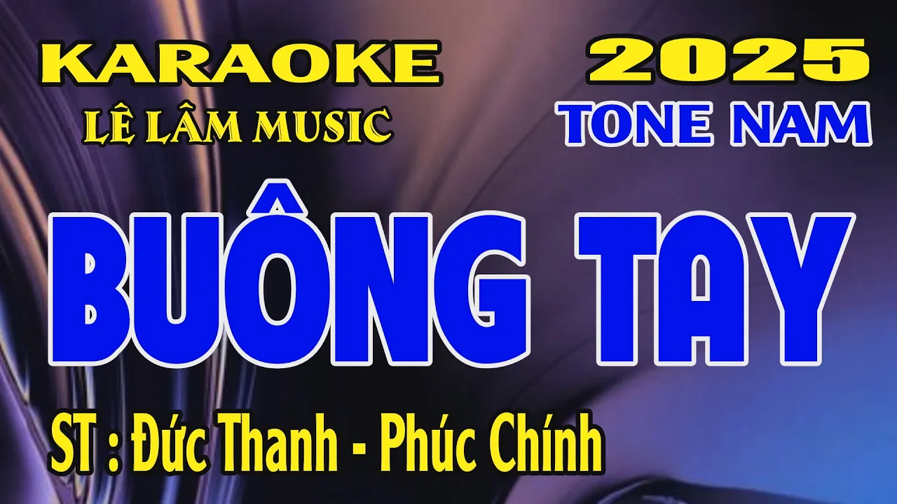 Karaoke Buông Tay Tone Nam ( Em ) Lê Lâm Music