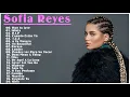 Download Lagu Sofia Reyes Greatest Hits 2021 || Best Songs Sofia Reyes full Album 2021