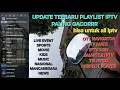 Lagu UPDATE PLAYLIST GACOR UNTUK SEMUA IPTV - OTT NAVIGATOR, TV MATE, IPTV M3U (part132)