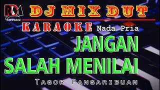 jangan salah menilai nada pria karaoke dj remix dut orgen tunggal tagor pangaribuan