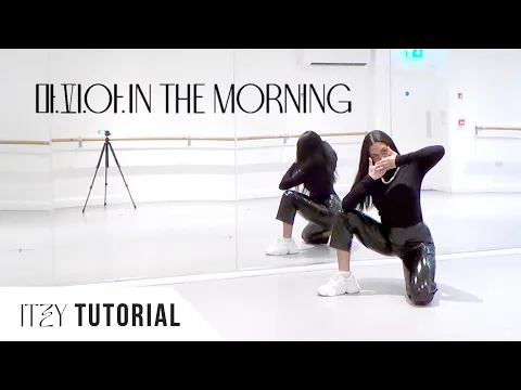 Download MP3 [FULL TUTORIAL] ITZY - '마.피.아. (Mafia) In the morning' - Dance Tutorial - FULL EXPLANATION