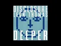 Disclosure, Leon Thomas - Deeper (Extended Mix)