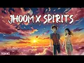 Jhoom X Spirits Lo-Fi  Mashup.Ali Zafar.The Strumbellas Chill Vibes TOXIC#lofi#jhoomxspirits#mashup