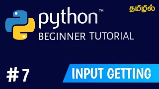 Getting Input in python Python tutorial for beginners in tamil