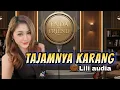 Download Lagu TAJAMNYA KARANG-LILI AUDIA
