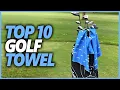 Best Golf Towel 2024 - Top 10 Golf Towels To Keep Clean Your Golf Materials