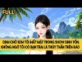 Download Lagu [FULL] THAM GIA SHOW SINH TỒN, TÔI CÓ BẠN TRAI THỦY THẦN CHỐNG LƯNG