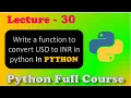 Write a function to convert USD to INR in python python practice question Lecture - 30