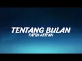 Lagu Fatin Afeefa - Tentang Bulan LIRIK (LyricBy)