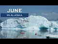 Alaska in June