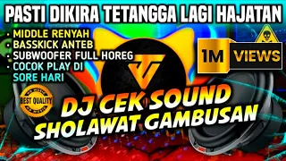  hd quality dj cek sound acara hajatan sholawat gambus salamimbaid fullbass horeg 