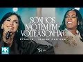 Eyshila e Elaine Martins - Sonhos Não Têm Fim + Volte a Sonhar (Ao Vivo) (Clipe Oficial MK Music)