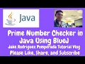 Prime Number Checker in Java Using BlueJ