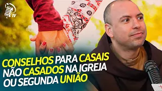 FREI GILSON DÁ DICAS PARA CASAIS VIVEREM A SANTIDADE NO RELACIONAMENTO | FREI GILSON