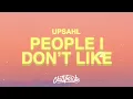 Download Lagu UPSAHL - People I Don’t Like (Lyrics)
