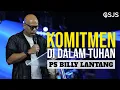 COMMITMENT / Komitmen di dalam Tuhan - Ps Billy Lantang | Gsjs Jakarta Pluit Village