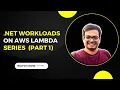 AWS Lambda for NET Part 1 - Mastering Serverless Deployment