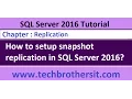 How to setup Snapshot Replication in SQL Server 2016 - SQL Server 2016 DBA Tutorial
