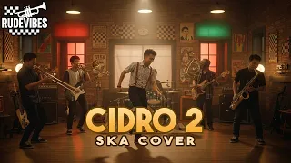 cidro 2 panas panase srengenge kuwi ska cover rude vibes 