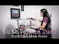 Download Lagu Eu te vejo em tudo - Casa Worship | Subtitled Drum Cover | Aline Souza
